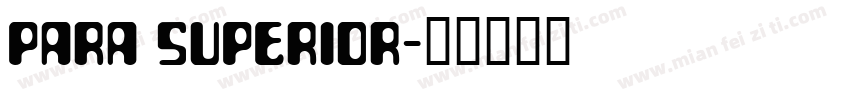 Para Superior字体转换